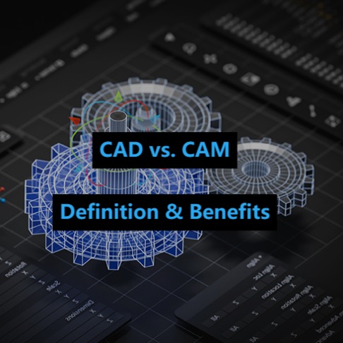 Difference Between CAD and CAM: Definition and Benefits