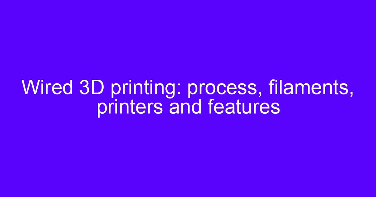 Wired 3D printing and how to dry 3D printing filaments before a print