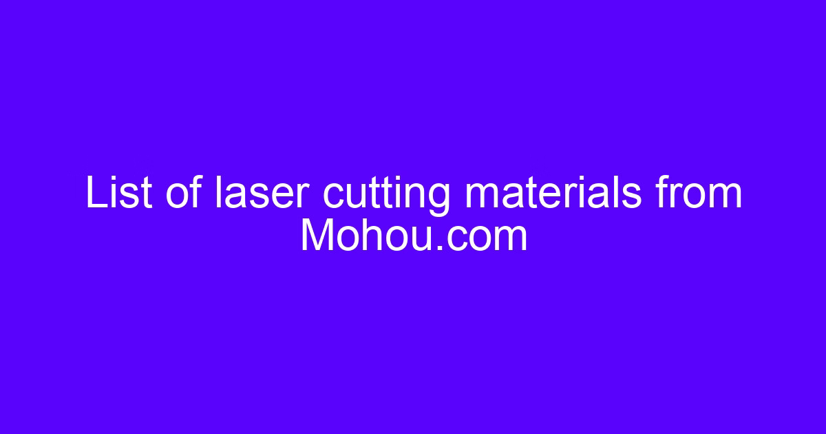 Laser marking materials list showing energy control of laser on machined parts