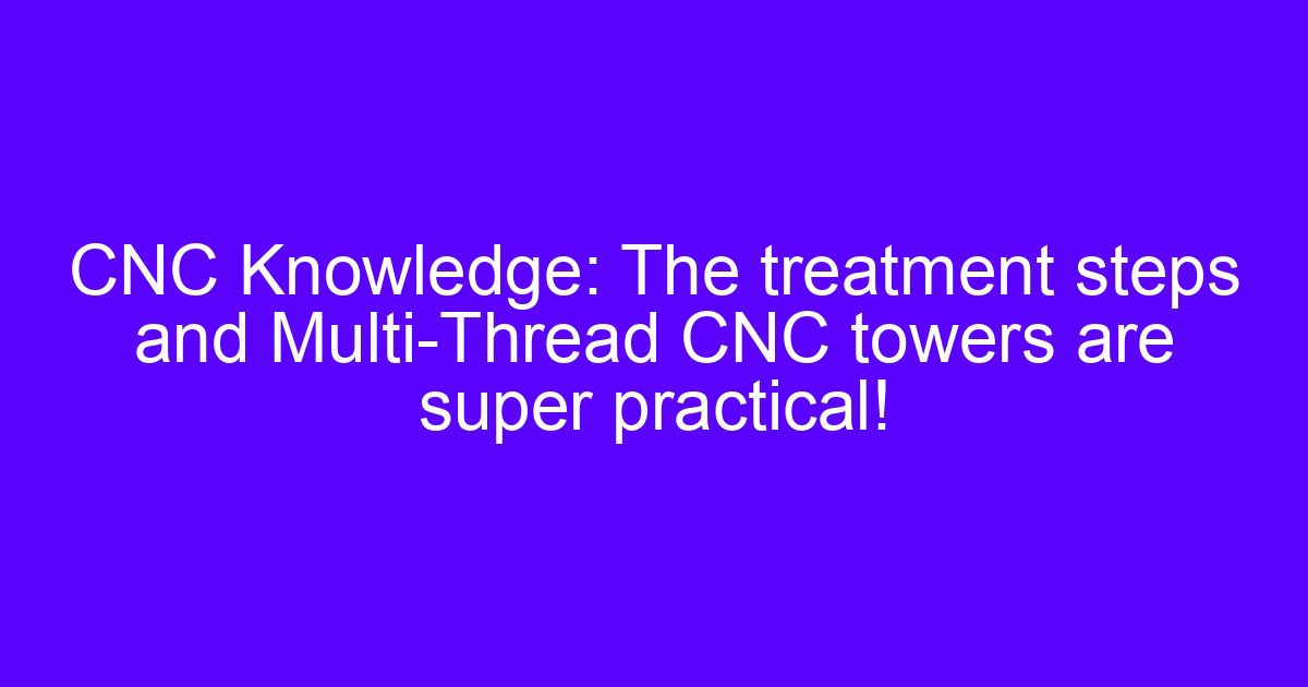 Multi-thread CNC towers setup on a CNC lathe with a multi-start threaded part