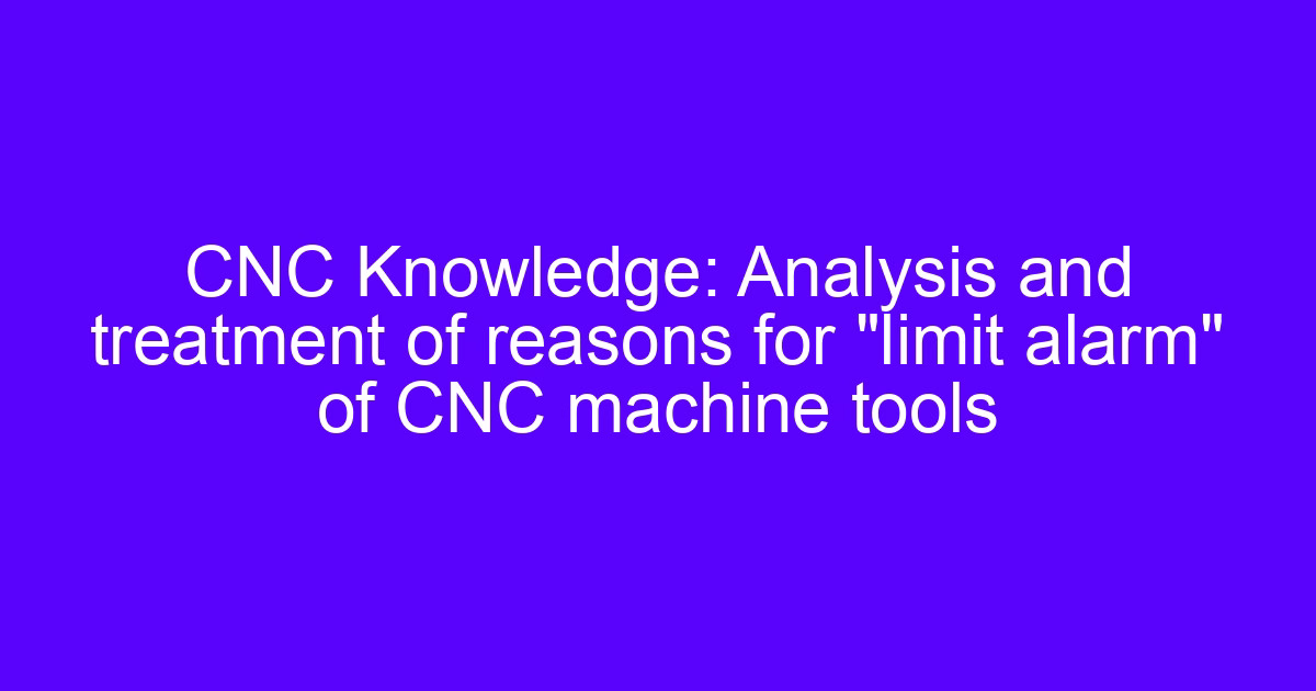 CNC machine tool alarm data acquisition on a machine control panel