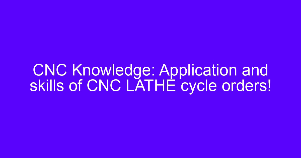 Outsourcing CNC processing orders on a lathe with cycle control