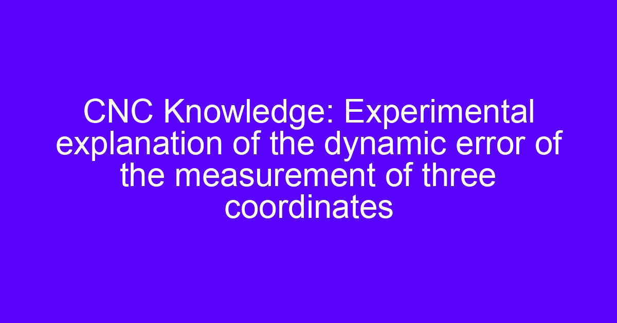 Nano laser interferometer non-linear error seen on a three-coordinate measurement setup