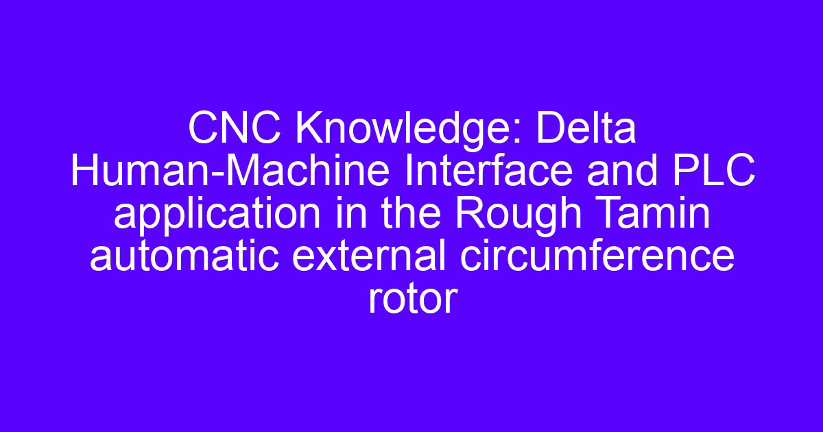 PLC application in dedicated machine tools with human-machine interface and pulse output control