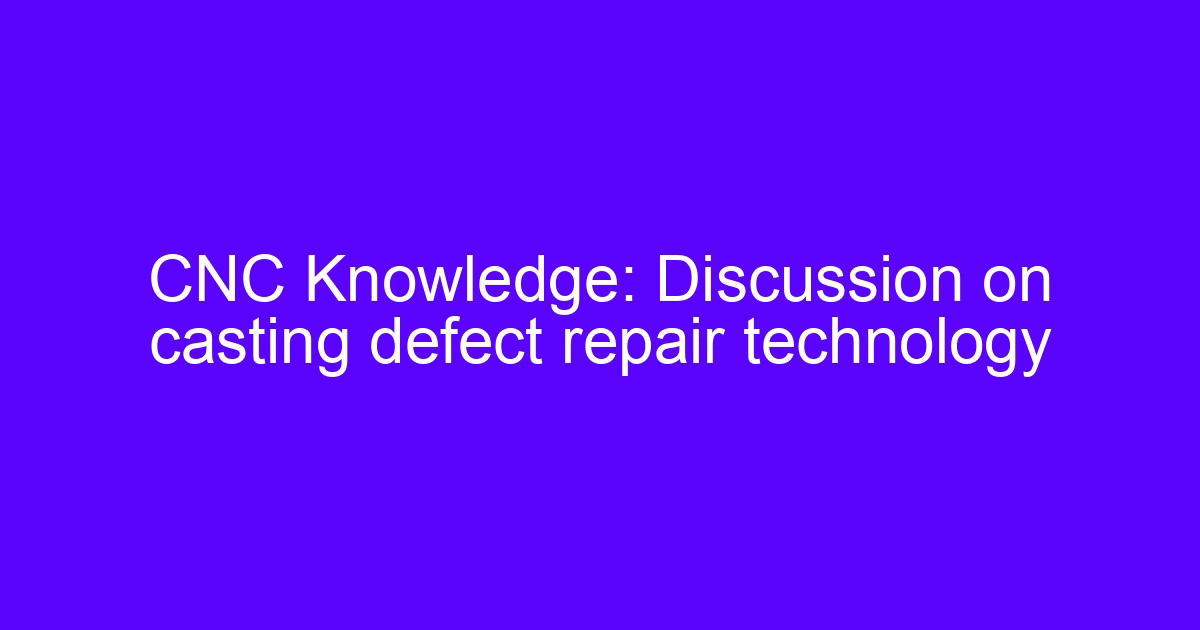 Repairing defects of molded pieces on a machine tool casting