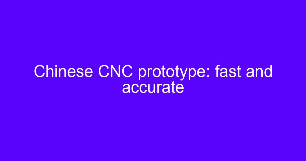 GA CNC prototyping: fast and accurate machined prototype part