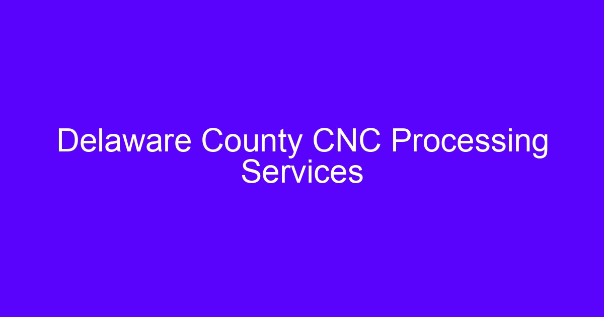 CNC processing services in Macomb County for machined metal parts