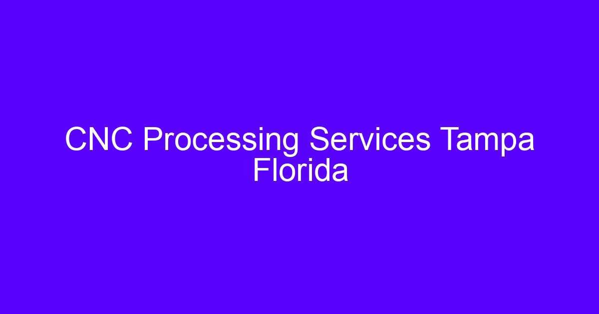 cnc machining services tampa