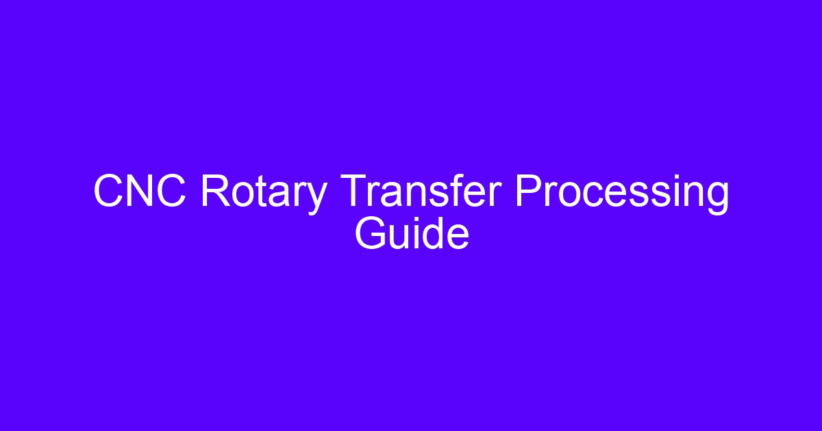CNC rotary transfer processing guide for the transfer of CNC cutting
