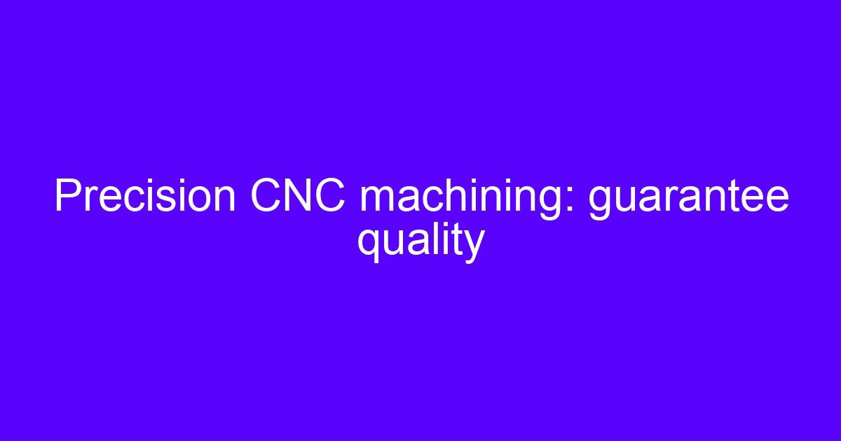 Precision CNC machining setup used to guarantee the machining precision of machine tools
