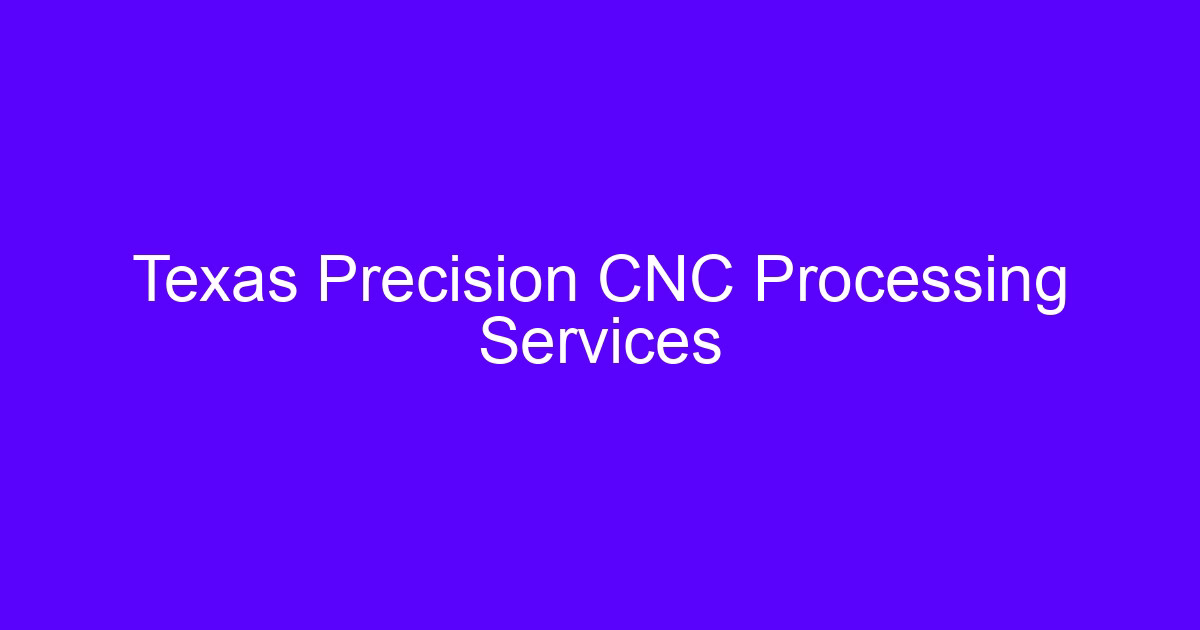 CNC machining services in Austin Texas precision metal part
