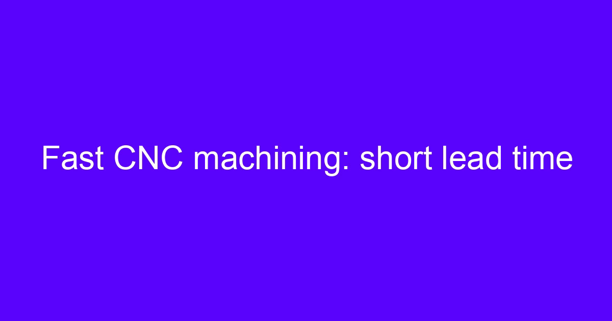 CNC NC reduces quote time by 90% at a machining plant