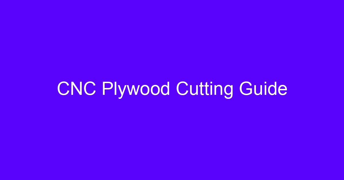 CNC Plywood Cutting Guide