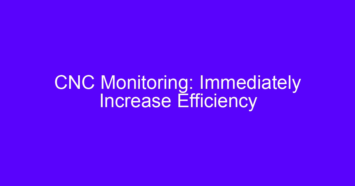 CNC monitoring setup used to measure CNC machining success