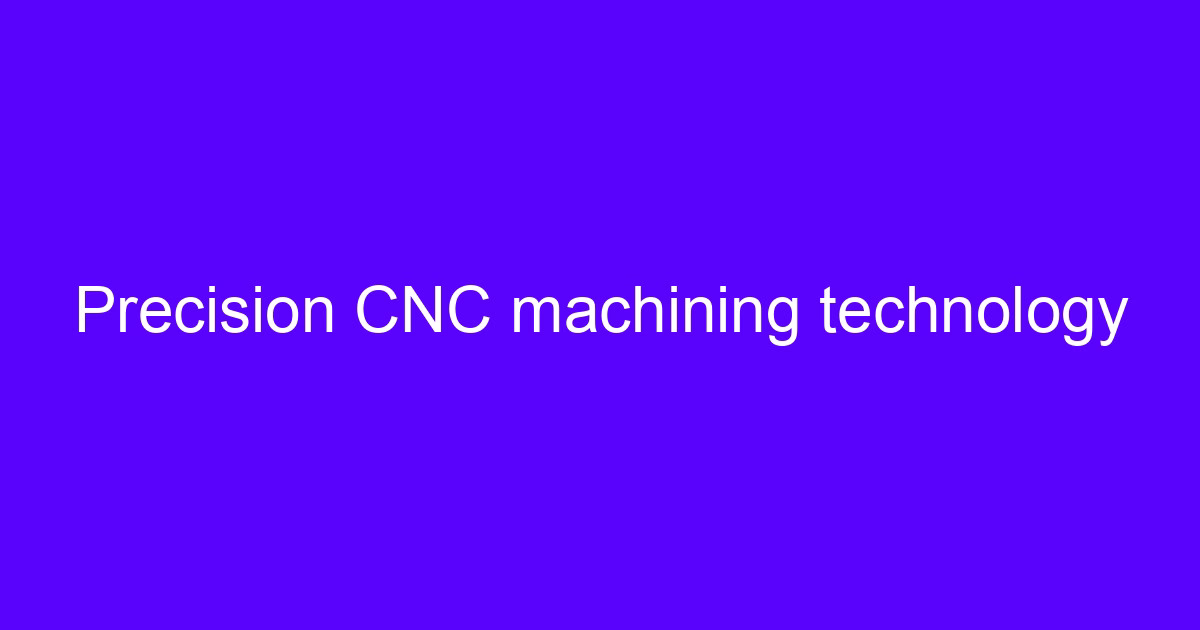 Precision CNC machining technology supporting ford uses 3d printing programs
