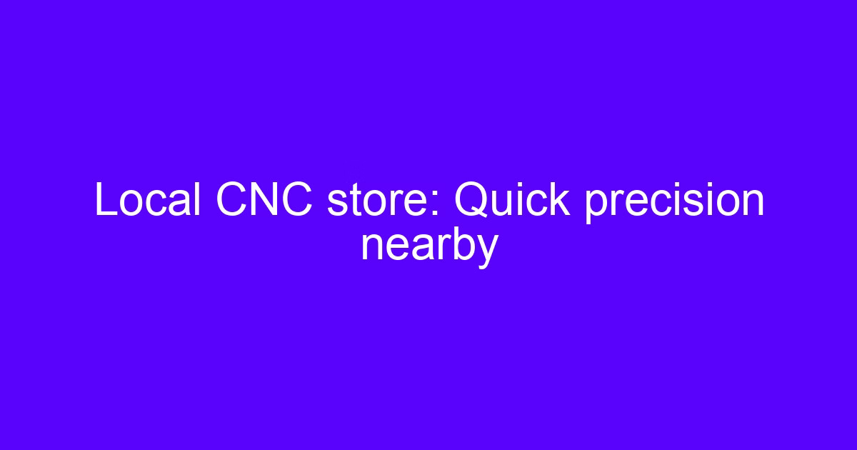 Local CNC store with controlled chip and dust containment for diamond cutting jobs and cnc store pollution control
