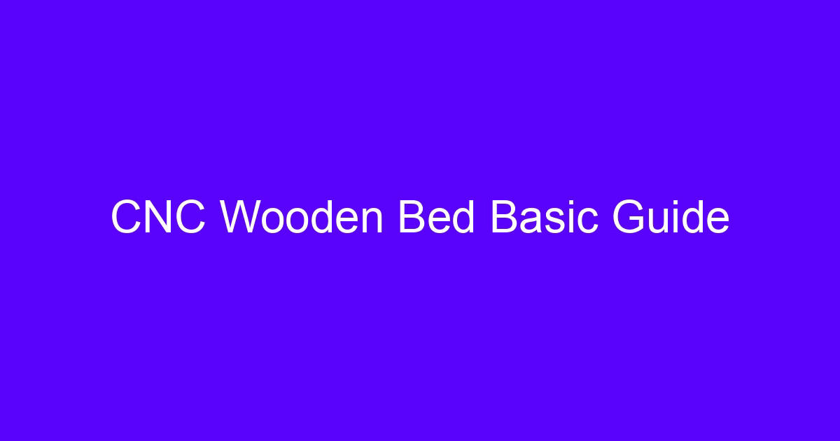 Wooden CNC machine 2024 guide for wood parts