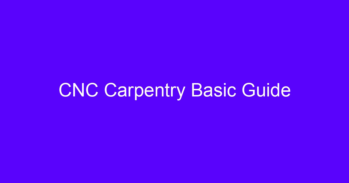 CNC Carpentry Basic Guide cover showing a wood routing setup