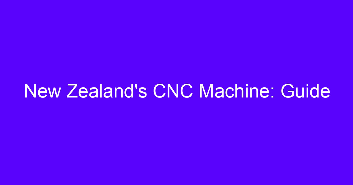 New Zealands CNC machine guide cover image