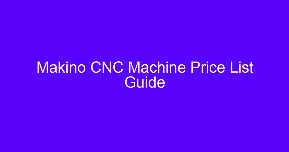 Makino CNC machine price list guide cover image