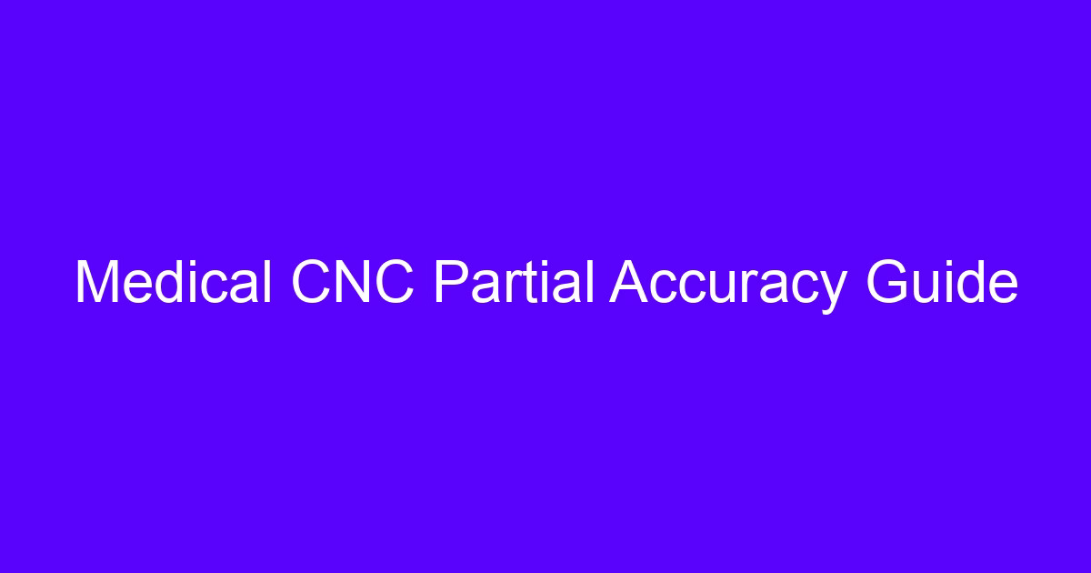 CNC machining for medical imaging parts with tolerance callouts