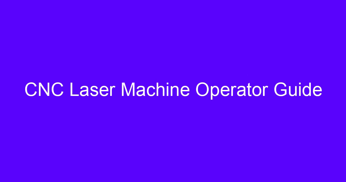 New era laser cutting machine operator guide on a shop floor