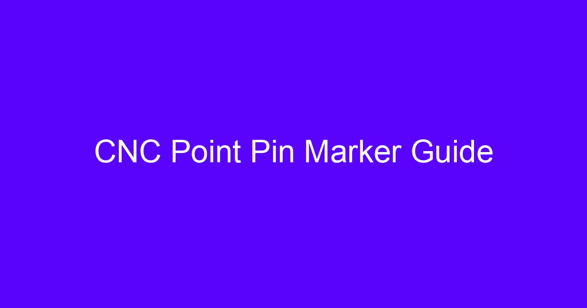 CNC Point Pin Marker Guide on a machined metal part