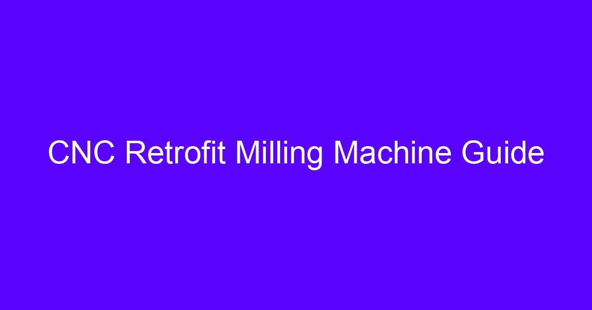 CNC Retrofit Milling Machine Guide