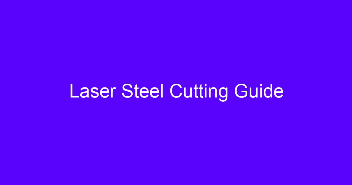 Laser Steel Cutting Guide
