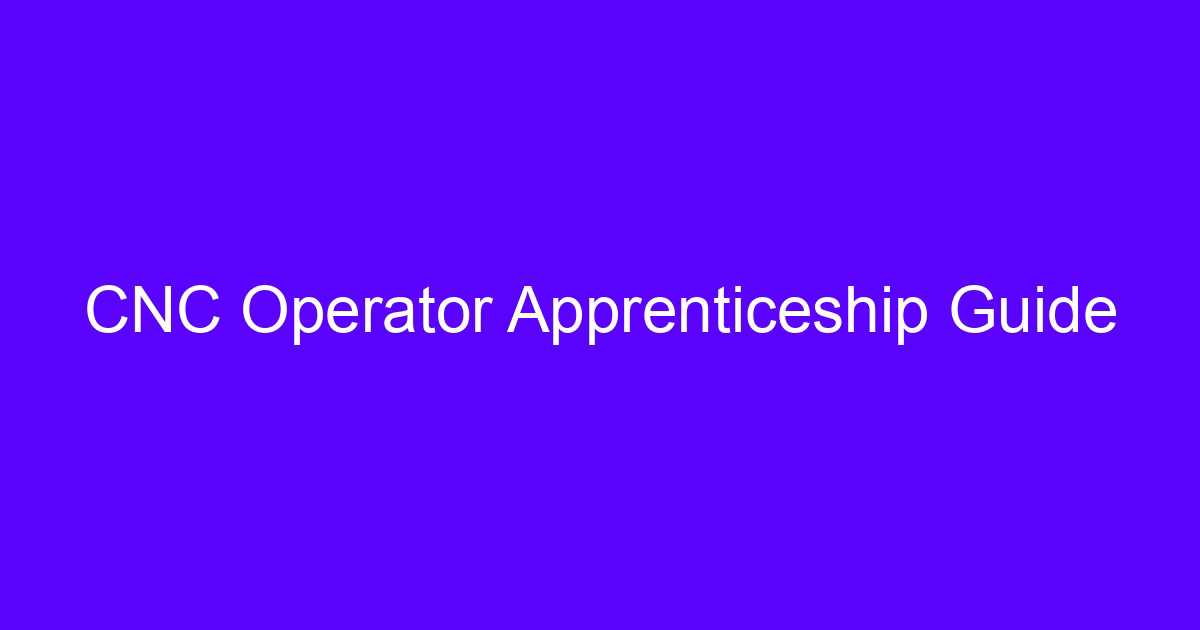 CNC operator apprenticeship guide cover showing a machinist at a CNC control