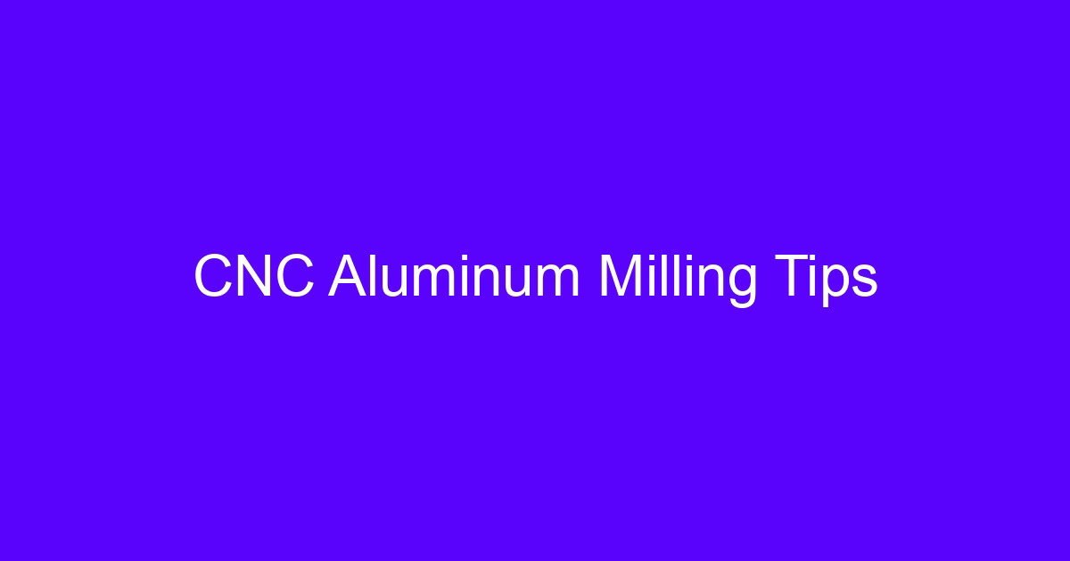 CNC aluminum milling setup showing tool path and workpiece