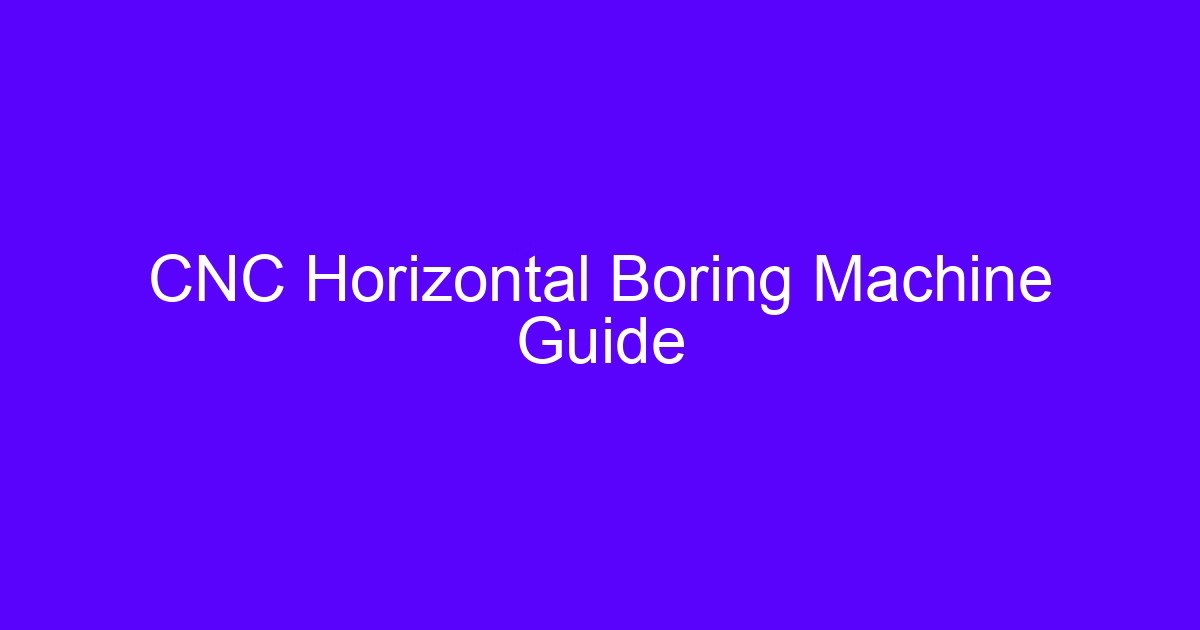 Horizontal CNC processing service on a horizontal boring machine