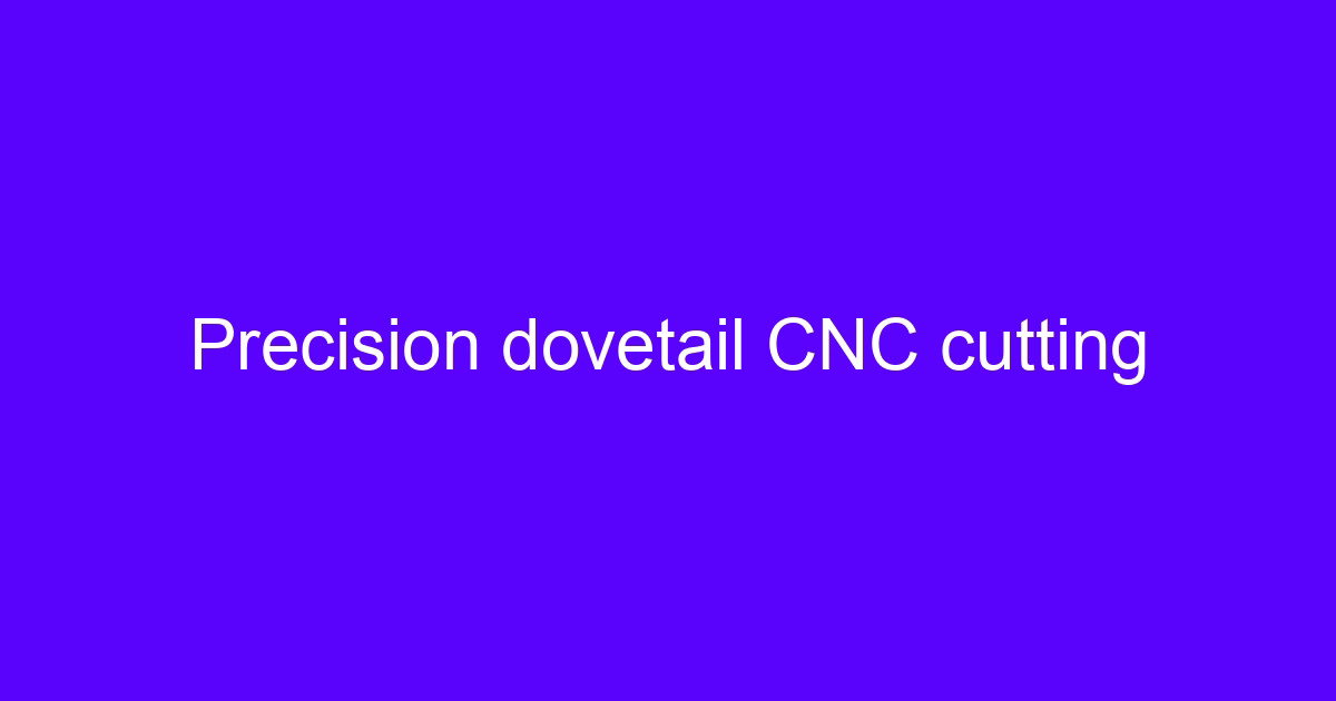 Precision dovetail CNC cutting on a machined metal block