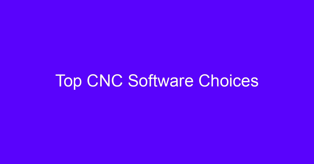 Top CNC Software Choices for five-axis machining
