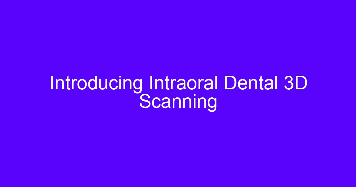 Intraoral scanner used before dental 3D printing of a printed model