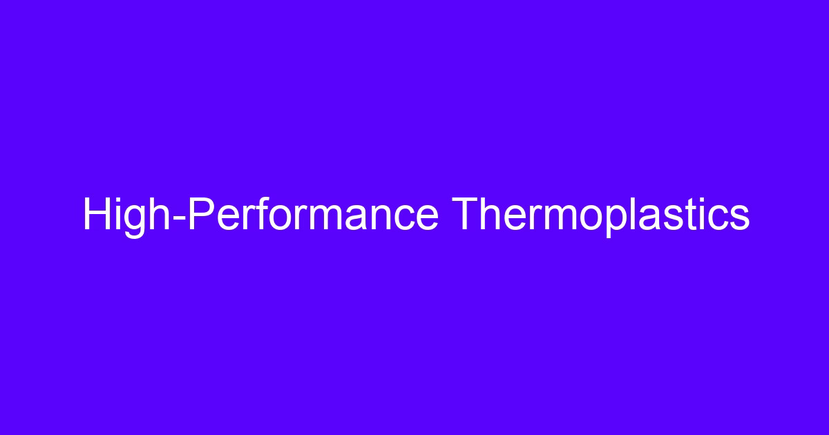 High-Performance Thermoplastics PEEK ULTEM machined parts
