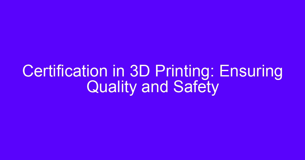 Certification in 3D printing: three proven checks for additive suppliers