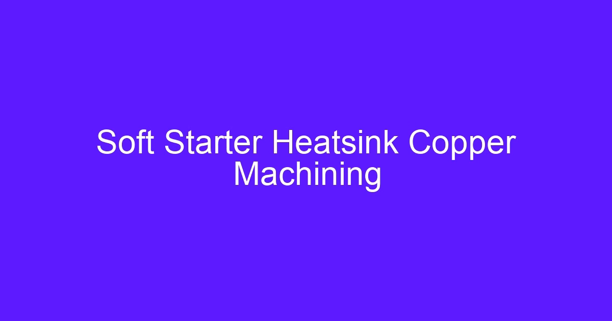 CNC machining for heat sink compone on a copper base with machined fins